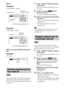 Page 4242GB
xDVD
Example:
Dolby Digital 5.1 channel
Example:
Dolby Digital 3 channel
xDATA CD (video file)/DATA DVD (video 
file)
Example:
MP3 audio
Some Super Audio CDs consist of a 2 channel 
playback area and a multi-channel playback 
area. You can select the playback area you want 
to listen to.
1Press   DISPLAY while the system is 
in stop mode.
The Control Menu display appears on the 
TV screen.
2Press X/x to select  [MULTI/
2CH], then press  .
The options for [MULTI/2CH] appear.
3Press X/x to select the...