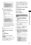 Page 73Control for HDMI/External Audio Device
73GB
6Press X/x to select a folder.
xTo play audio files in a folder
Press H to start playing the selected 
folder.
xTo select an audio file
Press .
The list of files contained in the folder 
appears.
Press X/x to select a file and press  .
The system starts playing the selected file. 
You can turn the file list off by pressing 
DVD MENU. Pressing DVD MENU again 
will display the folder list.
Tip The system can recognize up to 150 audio files in a 
single folder.
To...