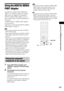 Page 83Control for HDMI/External Audio Device
83GB
Using the DIGITAL MEDIA 
PORT Adapter
The DIGITAL MEDIA PORT (DMPORT) 
adapter is for enjoying sound from a portable 
audio source or computer. By connecting a 
DIGITAL MEDIA PORT adapter, you can 
enjoy sound from the connected component on 
the system.
Available DIGITAL MEDIA PORT adapters 
vary in each area.
For details on connecting the DIGITAL MEDIA 
PORT adapter, see page 24.
Note Do not connect an adapter other than the DIGITAL 
MEDIA PORT adapter.
 Do...