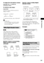 Page 93Other Operations
93GB
To adjust the microphone volume
Press MIC VOL +/– to adjust the 
microphone volume.
To add the echo effect
Press ECHO.
Each time you press ECHO, the echo level 
changes as follows:
To cancel the echo effect, select “ECHO OFF.”
Note If howling occurs: 
– move the microphone away from the speakers. 
– lower the microphone volume or echo level. 
– lower the overall volume. 
Dolby Digital format, which reproduces 
surround sound using 5 channels, can also 
contain the “Dolby Digital...