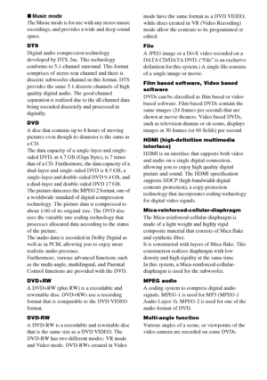 Page 106masterpage:Left
specdef v20060111 filename[G:\FM\Sony\0524\DAVIS10\3212589311\3212589311DAVIS10\gb13add.fm]
 model name [DAV-IS10]
 [3-212-589-31(1)]
106
GB
xMusic modeThe Music mode is for use with any stereo music 
recordings, and provides a wide and deep sound 
space.DTSDigital audio compression technology 
developed by DTS, Inc. This technology 
conforms to 5.1-channel surround. This format 
comprises of stereo rear channel and there is 
discrete subwoofer channel in this format. DTS 
provides the...