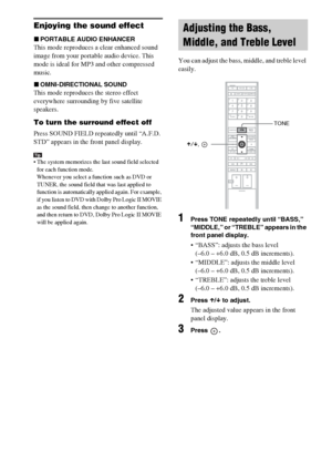 Page 38masterpage:Left
specdef v20060111 filename[G:\FM\Sony\0524\DAVIS10\3212589311\3212589311DAVIS10\gb07sou.fm]
 model name [DAV-IS10]
 [3-212-589-31(1)]
38GB
Enjoying the sound effectxPORTABLE AUDIO ENHANCERThis mode reproduces a clear enhanced sound 
image from your portable audio device. This 
mode is ideal for MP3 and other compressed 
music.xOMNI-DIRECTIONAL SOUNDThis mode reproduces the stereo effect 
everywhere surrounding by five satellite 
speakers.To turn the surround effect offPress SOUND FIELD...