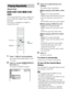 Page 54masterpage:Left
specdef v20060111 filename[G:\FM\Sony\0524\DAVIS10\3212589311\3212589311DAVIS10\gb09pla.fm]
 model name [DAV-IS10]
 [3-212-589-31(1)]
54GB
You can play all the titles, tracks or albums on a 
disc or a single title, chapter, track, or album 
repeatedly.
You can use a combination of Shuffle or 
Program Play modes.1
Press   DISPLAY during playback.The Control Menu display appears on the 
TV screen.
2
Press X/x to select   [REPEAT], 
then press  .The options for [REPEAT] appear.
3
Press X/x...