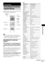 Page 75Other Operations
masterpage:Right
specdef v20060111 filename[G:\FM\Sony\0524\DAVIS10\3212589311\3212589311DAVIS10\gb11oth.fm]
 model name [DAV-IS10]
 [3-212-589-31(1)]
75GB
By adjusting the remote signal, you can control 
your TV with the supplied remote.Note When you replace the batteries of the remote, the 
code number may reset itself to the default (SONY) 
setting. Reset the appropriate code number.Controlling TVs with the 
remotePress and hold TV [/1 while entering your 
TV’s manufacturer’s code...