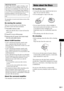Page 101Additional Information
101GB
The nameplate is located on the bottom exterior of the 
control unit.
On moving the system
When you carry the system, use the following 
procedure to protect the inner mechanism.
1Press Z to remove a disc.
Make sure that the disc is removed from the 
control unit.
2Press "/1 to turn off the power.
3Remove the AC power cord (mains lead) 
from the wall outlet (mains).
About S-AIR function
• As the S-AIR function transmits sound by radio 
waves, sound may skip when radio...