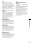 Page 113Additional Information
113GB
DTS
Digital audio compression technology 
developed by DTS, Inc. This technology 
conforms to 5.1-channel surround. This format 
comprises of stereo rear channel and there is 
discrete subwoofer channel in this format. DTS 
provides the same 5.1 discrete channels of high 
quality digital audio. The good channel 
separation is realized due to the all channel data 
being recorded discretely and processed in 
digitally.
HDMI (High-definition multimedia 
interface)
HDMI is an...