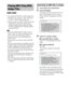 Page 5656GB
You can play the MP3 files or JPEG image files:
• which have the extension “.MP3” (MP3 file) 
or “.JPG”/“.JPEG” (JPEG image file)
• which conform to the DCF* image file format
* “Design rule for Camera File system”: Image 
standards for digital cameras regulated by Japan 
Electronics and Information Technology Industries 
Association (JEITA).
Note• The system will play any data with the extension 
“.MP3”, “.JPG”, or “.JPEG” even if they are not in 
MP3 or JPEG format. Playing these data may...