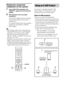 Page 7474GB
Playing the connected 
component on the system
1Press FUNCTION repeatedly until 
“DMPORT” appears in the front panel 
display.
2Start playback of the connected 
component.
The sound and images from the connected 
component are played on the system or 
connected TV.
For operation details, refer to the operating 
instructions of the DIGITAL MEDIA 
PORT adapter.
Tip• When listening to MP3 or other compressed music 
using a portable audio source, you can enhance the 
sound. Select “A.F.D. STD” for “DEC....