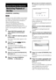 Page 8686GB
Playback of some DVD VIDEOs can be limited 
according to a predetermined level such as the 
age of the users. Scenes may be blocked or 
replaced with different scenes.
You can set the playback restriction by 
registering a password. When you set the 
[PARENTAL CONTROL] function to on, you 
need to enter the password to play restricted 
discs.
1Press FUNCTION repeatedly until 
“DVD” appears in the front panel 
display.
2Press   DISPLAY while the system is 
in stop mode.
The Control Menu display...