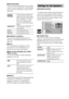 Page 9696GB
x[BACKGROUND]
You can select the background colour or picture 
on the TV screen in stop mode or while playing 
a CD, DATA CD (MP3 file)
, or DATA DVD 
(MP3 file).
x[PARENTAL CONTROL]
You can set the playback restrictions. For 
details, see “Restricting Playback of the Disc” 
(page 86).
x[DivX]
You can display the registration code for 
this system. For more information, go to 
http://www.divx.com on the Internet.
x[MULTI-DISC RESUME] (DVD VIDEO/
VIDEO CD only)
You can set the [MULTI-DISC RESUME]...