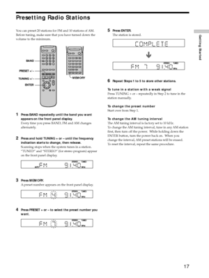 Page 1717
Getting Started
Presetting Radio Stations
You can preset 20 stations for FM and 10 stations of AM.
Before tuning, make sure that you have turned down the
volume to the minimum.
1Press BAND repeatedly until the band you want
appears on the front panel display.
Every time you press BAND, FM and AM changes
alternately.
2Press and hold TUNING + or Ð until the frequency
indication starts to change, then release.
Scanning stops when the system tunes in a station.
ÒTUNEDÓ and ÒSTEREOÓ (for stereo program)...