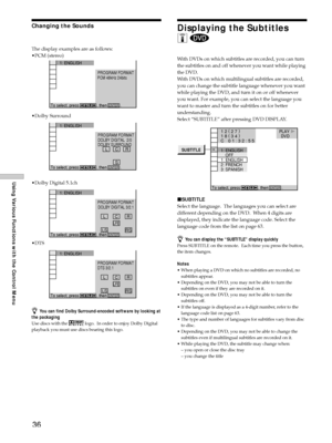 Page 3636
Using Various Functions with the Control Menu
The display examples are as follows:
¥PCM (stereo)
¥Dolby Surround
¥Dolby Digital 5.1ch
¥DTS
zYou can find Dolby Surround-encoded software by looking at
the packaging
Use discs with the  logo.  In order to enjoy Dolby Digital
playback you must use discs bearing this logo.
Displaying the Subtitles
Z 
With DVDs on which subtitles are recorded, you can turn
the subtitles on and off whenever you want while playing
the DVD.
With DVDs on which multilingual...