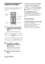 Page 6060
Listening to the Radio
Preset radio stations in the systemÕs memory
first (see ÒPresetting Radio StationsÓ on
page 29).
1Press FUNCTION repeatedly until
TUNER appears on the front panel
display.
The last received station is tuned in.
2Press PRESET + or PRESET Ð
repeatedly to select the preset
station you want.
Each time you press the button, the
system tunes in one preset station.
3Adjust the volume by pressing
VOL +/Ð.
To turn off the radio
Press 1.To listen to non-preset radio stations
Use manual or...