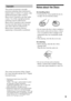 Page 99
Copyrights
This product incorporates copyright
protection technology that is protected by
method claims of certain U.S. patents, other
intellectual property rights owned by
Macrovision Corporation, and other rights
owners. Use of this copyright protection
technology must be authorized by
Macrovision Corporation, and is intended
for home and other limited viewing uses
only unless otherwise authorized by
Macrovision Corporation. Reverse
engineering or disassembly is prohibited.
Notes about the Discs
On...