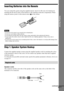 Page 17Getting Started
17GB
DAV-S550 4-241-065-12(1)
Notes
•Do not leave the remote in an extremely hot or humid place.
•Do not use a new battery with an old one.
•Do not drop any foreign object into the remote casing, particularly when replacing the batteries.
•Do not expose the remote sensor to direct light from the sun or lighting apparatus. Doing so may cause a
malfunction.
•If you do not use the remote for an extended period of time, remove the batteries to avoid possible damage from
battery leakage and...