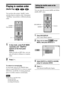 Page 3838GB
DAV-S550 4-241-065-12(1)
Setting the shuffle mode on the
Control Menu
You can select the normal shuffle and album
shuffle (MP3 only).
1Press DVD DISPLAY.
The Control Menu appears.
2Press X/x to select  (PLAY
MODE), then press ENTER or c.
3Select SHUFFLE or SHUFFLE (ALBUM)
using X/x and press ENTER.
4Press H.
The selected shuffle play begins.
MP3
( 
1 5 )MP3
CONTINUE
CONTINUE(ALBUM)
SHUFFLE(ALBUM)
PROGRAM SHUFFLE
Playing in random order
(Shuffle Play)   
You can have the system “shuffle” tracks
and...