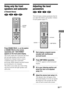 Page 51Sound Adjustments
51GB
DAV-S550 4-241-065-12(1)
Using only the front
speakers and subwoofer
(2 Channel Stereo)
   
Press SOUND FIELD –/+ on the system
or SOUND FIELD on the remote
repeatedly until “2CH STEREO”
appears on the front panel display.
This mode outputs the sound from the front
left and right speakers and subwoofer.
Standard two channel (stereo) sources
completely bypass the sound field
processing. Multi channel surround formats
are downmixed to two channels.
This allows you to play any source...