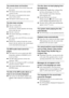 Page 7474GB
DAV-S550 4-241-065-12(1)
The remote does not function.
,There are obstacles between the remote and
the system.
,The distance between the remote and the
system is too far.
,The remote is not pointed at the remote
sensor on the system.
,The batteries in the remote are weak.
The disc does not play.
,There is no disc inside.
,The disc is turned over.
Insert the disc with the playback side facing
down on the disc tray.
,The disc is skewed.
,The system cannot play CD-ROMs, etc.
(page 8).
,The region code...