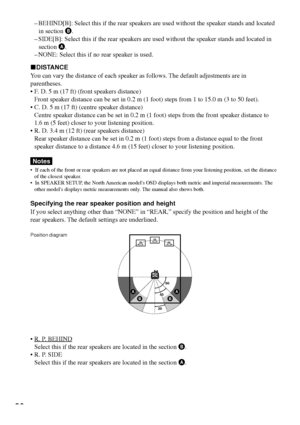 Page 2626
90 
20 
45 A A
B B
Ð BEHIND[B]: Select this if the rear speakers are used without the speaker stands and located
in section B.
Ð SIDE[B]: Select this if the rear speakers are used without the speaker stands and located in
section A.
Ð NONE: Select this if no rear speaker is used.
xDISTANCE
You can vary the distance of each speaker as follows. The default adjustments are in
parentheses.
¥ F. D. 5 m (17 ft) (front speakers distance)
Front speaker distance can be set in 0.2 m (1 foot) steps from 1 to...