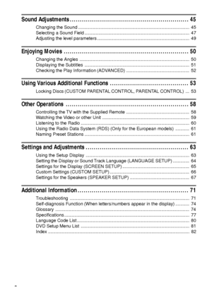 Page 66
Sound Adjustments ........................................................... 45
Changing the Sound ........................................................................................ 45
Selecting a Sound Field ................................................................................... 47
Adjusting the level parameters ......................................................................... 49
Enjoying Movies .............................................................. 50
Changing the...