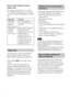 Page 88
You can
Enjoy video playback
(moving pictures) as well
as music.
Play interactive software
using menu screens
displayed on the TV screen
(PBC Playback), in
addition to the video
playback functions of Ver
1.1 discs. Moreover, you
can play high-resolution
still pictures, if they are
included on the disc.
Note on PBC (Playback Control)
(VIDEO CDs)
This system conforms to Ver. 1.1 and Ver.
2.0 of VIDEO CD standards. You can enjoy
two kinds of playback depending on the disc
type.
Disc type
VIDEO CDs
without...