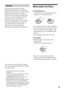 Page 99
Copyrights
This product incorporates copyright
protection technology that is protected by
method claims of certain U.S. patents, other
intellectual property rights owned by
Macrovision Corporation, and other rights
owners. Use of this copyright protection
technology must be authorized by
Macrovision Corporation, and is intended
for home and other limited viewing uses
only unless otherwise authorized by
Macrovision Corporation. Reverse
engineering or disassembly is prohibited.
Notes about the Discs
On...