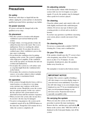 Page 44GB
On adjusting volume
Do not turn up the volume while listening to a
section with very low level inputs or no audio
signals. If you do, the speakers may be damaged
when a peak level section is played.
On cleaning
Clean the cabinet, panel, and controls with a soft
cloth slightly moistened with a mild detergent
solution. Do not use any type of abrasive pad,
scouring powder or solvent such as alcohol or
benzine.
If you have any questions or problems concerning
your system, please consult your nearest...