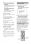 Page 5656GB
CUSTOM PARENTAL CONTROL
Custom parental control is already 
set. To play, enter your password 
and press
         .ENTER
O RETURN
ENTER X/x H Number
buttons
5Enter or re-enter your 4-digit password
by using the number buttons, then
press ENTER.
“Custom parental control is set.” appears
and the screen returns to the Control
Menu display.
If you make a mistake entering
your password
Press C before you press ENTER and
input the correct number.
If you make a mistake
Press O RETURN, then start from Step...