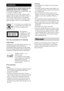 Page 22GB
3
To prevent fire or shock hazard, do not 
expose the unit to rain or moisture.
Do not install the appliance in a confined space, such 
as a bookcase or built-in cabinet.
To prevent fire, do not cover the ventilation of the 
apparatus with news papers, table-cloths, curtains, etc. 
And don’t place lighted candles on the apparatus.
To prevent fire or shock hazard, do not place objects 
filled with liquids, such as vases, on the apparatus.
Don’t throw away the battery with 
general house waste, dispose...