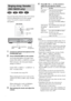 Page 4444GB
You can sing along with any stereo CD or music 
DVD by reducing the level of the original 
vocals. You need to connect an optional 
microphone.
1Connect an optional microphone to the 
PHONES/MIC jack.
2Press KARAOKE/MPX on the system.
The KARAOKE/MPX LED lights when 
KARA PON, MPX L or MPX R is selected.
With each press, the front panel display 
changes as follows:
KARA PON t MPX L* t MPX R* t 
OFF t KARA PON...
* Not selectable when using DVD.
When reducing the level of vocals on CD, 
VIDEO CD,...