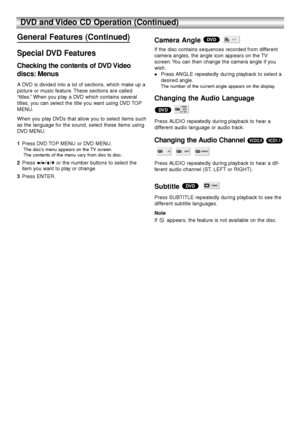 Page 2424
DVD and Video CD Operation (Continued)
General Features (Continued)
Special DVD Features
Checking the contents of DVD Video
discs: Menus
A DVD is divided into a lot of sections, which make up a
picture or music feature. These sections are called
“titles.”When you play a DVD which contains several
titles, you can select the title you want using DVD TOP
MENU.
When you play DVDs that allow you to select items such
as the language for the sound, select these items using
DVD MENU.
1Press DVD TOP MENU or...