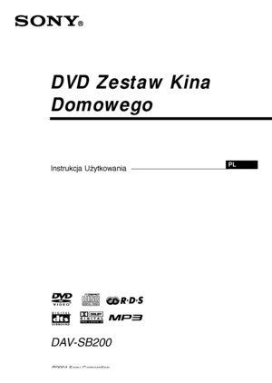 Page 81DVD Zestaw Kina
Domowego 
©2004 Sony Corporation
DAV-SB200
Instrukcja UżytkowaniaPL
 