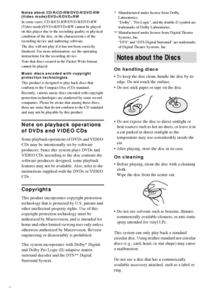 Page 88GB
Notes about CD-R/CD-RW/DVD-R/DVD-RW 
(Video mode)/DVD+R/DVD+RW
In some cases, CD-R/CD-RW/DVD-R/DVD-RW 
(Video mode)/DVD+R/DVD+RW cannot be played 
on this player due to the recording quality or physical 
condition of the disc, or the characteristics of the 
recording device and authoring software.
The disc will not play if it has not been correctly 
finalized. For more information, see the operating 
instructions for the recording device.
Note that discs created in the Packet Write format 
cannot be...