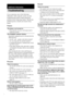 Page 7070GB
If you experience any of the following 
difficulties while using the system, use this 
troubleshooting guide to help remedy the 
problem before requesting repairs. Should any 
problem persist, consult your nearest Sony 
dealer.
Power
The power is not turned on.
 Check that the AC power cord (mains lead) is 
connected securely.
The STANDBY indicator flashes.
Immediately unplug the power cord and check the 
following items.
 Are the + and – speaker cords short-circuited?
 Are you using only the...