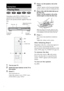 Page 3030GB
Depending on the DVD or VIDEO CD, some 
operations may be different or restricted.
Refer to the operation details supplied with your 
disc.
1Turn on your TV.
2Switch the input selector on the TV to 
this system.
3Press "/1.
The system turns on.
Unless the system is set to “DVD,” press 
FUNCTION to select “DVD.”
4Press A on the system or Z on the 
remote.
“OPEN” appears in the front panel display 
and the system is ready for loading the disc.
5Place a disc with the label side up on 
the disc...