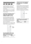 Page 5252GB
You can take advantage of surround sound 
simply by selecting one of system’s pre-
programmed sound fields. They bring the 
exciting and powerful sound of movie theaters 
into your home.
To select sound field, press AUTO FORMAT 
DIRECT or MODE on the remote repeatedly 
until the sound field you want appears in the 
front panel display.
Automatic decoding of the 
audio input signal (AUTO 
FORMAT DIRECT AUTO)
The auto decoding function automatically 
detects the type of audio signal being input...