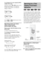 Page 3434GB
To change the scan speed (DVD/
VIDEO CD only)
Each time you press m or M during scan, the 
playback speed changes. Two speeds are 
available. With each press, the indication 
changes as follows:
The FF2M/FR2m playback speed is faster 
than FF1M/FR1m.
Watching frame by frame 
(Slow-motion play)
(DVD/VIDEO CD only)
Press   or   when the system is in the 
pause mode.
To return to normal speed, press H.
To change the speed of Slow-
motion play
Each time you press   or   during Slow-
motion play, the...