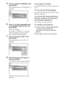 Page 5252GB
5Press X/x to select “STANDARD,” then 
press ENTER.
The selection items for “STANDARD” are 
displayed.
6Press X/x to select a geographic area 
as the playback limitation level, then 
press ENTER.
The area is selected.
If you select “OTHERS t,” select and 
enter the standard code in the table on 
page 53 using the number buttons.
7Press X/x to select “LEVEL,” then 
press ENTER.
The selection items for “LEVEL” are 
displayed.
8Select the level you want using X/x, 
then press ENTER.
The Parental...