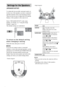 Page 6666GB
To obtain the best possible surround sound, set 
for the size of the speakers you have connected 
and their distance from your listening position. 
Then use the test tone to adjust the level and the 
balance of the speakers to the same level.
Select “SPEAKER SETUP” in the setup 
display. For details, see “Using the Setup 
Display” (page 61).
The default settings are underlined.
To return to the default setting 
when changing a setting
Select the item, then press CLEAR.
xSIZE
If you do not connect...