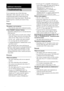 Page 7070GB
If you experience any of the following 
difficulties while using the system, use this 
troubleshooting guide to help remedy the 
problem before requesting repairs. Should any 
problem persist, consult your nearest Sony 
dealer.
Power
The power is not turned on.
 Check that the mains lead is connected securely.
If the STANDBY indicator flashes.
Immediately unplug the power cord and check the 
following items.
 Is the voltage selector set to the correct voltage? 
Check the voltage selector for your...