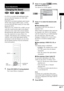 Page 41Sound Adjustments
41GB
If a DVD is recorded with multilingual tracks, 
you can select the language you want while 
playing the DVD.
If the DVD is recorded in multiple audio formats 
(PCM, Dolby Digital, MPEG audio, or DTS), 
you can select the audio format you want while 
playing the DVD.
With stereo CDs, VIDEO CDs, or MP3, you can 
select the sound from the right or left channel 
and listen to the sound of the selected channel 
through both the right and left speakers (in this 
case, the sound loses its...