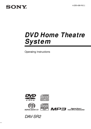 Page 1©2004 Sony Corporation4-255-438-11(1)
DVD Home Theatre
System
Operating Instructions
DAV-SR2
 