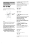 Page 3838GB
You can locate a particular point on a disc 
quickly by monitoring the picture or by playing 
back slowly.
Notes
 Depending on the DVD/VIDEO CD, you may not be 
able to perform some of the operations described.
 During Scan or Slow-motion Play, no sound is 
output.
Locating a point quickly by 
playing a disc in fast forward 
or fast reverse (Scan) 
1Press m or M while playing a disc.
2When you find the point you want, 
press H to return to normal speed.
To change the scan speed (DVD/
VIDEO CD...