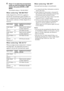 Page 5252GB
4Press X/x to select the surround back 
mode you want according to the input 
stream, then press ENTER or AMP 
MENU.
The default setting is “SB MATRIX.”
When selecting “SB MATRIX”
Dolby Digital EX or DTS-ES is applied to 
decode the surround back signal regardless of 
the 6.1 channel decode flag
a) in the input stream. 
This decoder conforms to Dolby Digital EX or 
DTS-ES.
When selecting “SB AUTO”
When you input stream contains the 6.1 channel 
decoding flaga), the appropriate decoder is 
applied to...