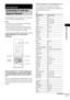 Page 61Other Operations
61GB
By adjusting the remote signal, you can control 
your TV with the supplied remote.
Notes
 If you enter a new code number, the code number 
previously entered will be erased.
 When you replace the batteries of the remote, the 
code number may reset itself to the default (SONY) 
setting. Reset the appropriate code number.
Controlling TVs with the 
remote
Press and hold TV [/1 while entering your 
TV’s manufacturer’s code (see the table) 
using the number buttons. Then release TV...