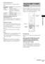 Page 63Other Operations
63GB
Controlling the TV
You can control your TV using the buttons 
below.
Using the number buttons for 
controlling the TV
When you set the remote to the TV mode, you 
can use the number buttons for controlling the 
TV.
Press the TV button.
The TV button turns red and the remote is set to 
the TV mode. You can select the TV channels by 
using the number buttons.
>10 is for selecting the channel number greater 
than 10.
To cancel the TV mode, press the TV button 
again.
Notes
 Depending...