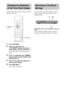 Page 7070GB
You can change the brightness of the front panel 
display by two steps.
1Press AMP MENU.
2Press x/X repeatedly until “CUSTOMIZE” appears in the front 
panel display, then press ENTER or c.
The system enters the Customize Menu 
mode.
3Press x/X repeatedly until “DIMMER” 
appears in the front panel display, then 
press ENTER or c.
4Press x/X to select the brightness of 
the front panel display.
5Press AMP MENU.
Turns off the AMP menu.You can return the system parameters such as 
speaker settings and...