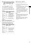 Page 51Sound Adjustments
51GB
4Press X/x to select the surround back 
mode you want according to the input 
stream, then press ENTER or AMP 
MENU.
The default setting is “SB MATRIX.”
When selecting “SB MATRIX”
Dolby Digital EX or DTS-ES is applied to 
decode the surround back signal regardless of 
the 6.1 channel decode flag
a) in the input stream. 
This decoder conforms to Dolby Digital EX or 
DTS-ES.
When selecting “SB AUTO”
When you input stream contains the 6.1 channel 
decoding flaga), the appropriate...