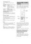 Page 6262GB
Controlling the TV
You can control your TV using the buttons 
below.
Using the number buttons for 
controlling the TV
When you set the remote to the TV mode, you 
can use the number buttons for controlling the 
TV.
Press the TV button.
The TV button turns red and the remote is set to 
the TV mode. You can select the TV channels by 
using the number buttons.
>10 is for selecting the channel number greater 
than 10.
To cancel the TV mode, press the TV button 
again.
Notes
 Depending on the TV, you...