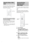 Page 6464GB
You can use VCRs or other units connected to 
the VIDEO or SAT jacks. Refer to the operation 
manual supplied with the unit for further 
information on the operation.
Press FUNCTION repeatedly until VIDEO or 
SAT that you connected the unit to appears 
in the front panel display.
Each time you press FUNCTION, the mode of 
the system changes in the following sequence.
FM t AM t VIDEO t SAT t TV* t 
DVD t FM...
* When selecting the TV, TV sound is output. When 
connecting to TV only using the SCART...